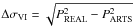 \hbox{$\Delta{\sigma}_{\rm VI}=\sqrt{P_{\rm REAL}^{2}-P_{\rm ARTS}^{2}}$}