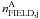 \hbox{$n_{\rm FIELD,j}^{\rm A}$}