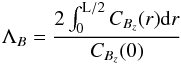 \begin{equation} \Lambda_{B}=\frac{2 \int_{\rm 0}^{\rm L/2} C_{B_{z}}(r) {\rm d}r}{C_{B_{z}}(0)} \end{equation}