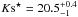 \hbox{$K{\rm s}^{\star} = 20.5^{+0.4}_{-1}$}
