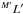 \hbox{$^{M'} L'$}