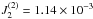 \hbox{$J_2^{(2)}=1.14\times10^{-3}$}