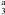 \hbox{$_3^{\rm a}$}