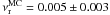 \hbox{$\nu_{\rm r}^{\rm MC}=0.005\pm 0.003$}