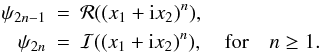 \begin{eqnarray} \psi_{2n-1} & = & {\cal R}((x_1+{\rm i}x_2)^n),\quad \nonumber \\ \psi_{2n} & = & {\cal I}((x_1+{\rm i}x_2)^n), \quad {\rm for} \quad n\geq 1. \end{eqnarray}