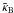 \hbox{${\tilde \kappa}_{\rm B}$}
