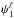\hbox{$\psi_1^{\ell}$}