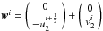 \hbox{$ \w^{i} = \left(\begin{array}{c} 0 \\ -u_2^{i+\frac{1}{2}} \end{array}\right)+\left(\begin{array}{c} 0 \\ v_2^i \end{array}\right)$}