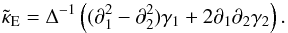 \begin{equation} \label{kappaE} \tilde \kappa_{\rm E} = \Delta^{-1}\left((\partial_1^2 - \partial_2^2) \gamma_1+ 2 \partial_1\partial_2\gamma_2\right). \end{equation}