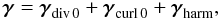 \begin{equation} {\boldsymbol\gamma}= {\boldsymbol\gamma}_{\rm div\,0} + {\boldsymbol\gamma}_{\rm curl\,0} + {\boldsymbol\gamma}_{\rm harm}, \end{equation}