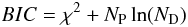 \begin{equation} BIC = \chi^2 + N_{\rm P} \ln(N_{\rm D}) \end{equation}