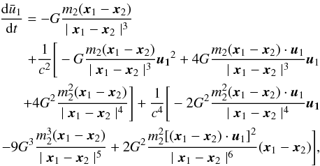 \begin{eqnarray} \frac{{\rm d} \bar{u}_{1}}{{\rm d}t}=-{G}\frac{m_{2}(\vec{x}_{1}-\vec{x}_{2})}{\mid \vec{x}_{1}-\vec{x}_{2}\mid ^{3}}\hspace{129pt}\nonumber \\+\frac{1}{{c^2}} \Bigg[-{G}\frac{m_{2}(\vec{x}_{1}-\vec{x}_{2})}{\mid \vec{x}_{1}-\vec{x}_{2}\mid ^{3}}\vec{u_{1}}^{2}+{4G}\frac{m_{2}(\vec{x}_{1}-\vec{x}_{2})\cdot \vec{u}_1}{\mid \vec{x}_{1}-\vec{x}_{2}\mid ^{3}}\vec{u}_1\nonumber\\+{4 G}^{2}\frac{m_{2}^{2}(\vec{x}_{1}-\vec{x}_{2})}{\mid \vec{x}_{1}-\vec{x}_{2}\mid ^{4}}\Bigg]+\frac{1}{{c^4}} \Bigg[-2{G}^{2}\frac{m_{2}^2(\vec{x}_{1}-\vec{x}_{2})\cdot \vec{u}_1}{\mid \vec{x}_{1}-\vec{x}_{2}\mid ^{4}}\vec{u_{1}}\nonumber\\ -{9 G}^3\frac{m_{2}^3(\vec{x}_{1}-\vec{x}_{2})}{\mid \vec{x}_{1}-\vec{x}_{2}\mid ^{5}}+{2 G}^{2}\frac{m_{2}^{2}[(\vec{x}_{1}-\vec{x}_{2})\cdot\vec{u}_{1}]^2}{\mid \vec{x}_{1}-\vec{x}_{2}\mid ^{6}}(\vec{x}_{1}-\vec{x}_{2})\Bigg], \end{eqnarray}