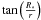 \hbox{$\tan\left(\frac{R_*}{r}\right)$}