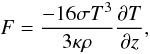 \begin{equation} F=\frac{-16 \sigma T^3}{3 \kappa \rho} \frac{\partial T}{\partial z}, \end{equation}