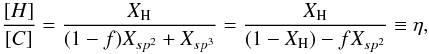 \begin{equation} \frac{[H]}{[C]} = \frac{X_{\rm H}}{(1-f)X_{sp^2}+X_{sp^3}} = \frac{X_{\rm H}}{(1-X_{\rm H})-fX_{sp^2}} \equiv \eta, \end{equation}