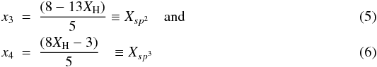 \begin{eqnarray} x_3 &=& \frac{(8-13X_{\rm H})}{5} \equiv X_{sp^2} \ \ \ \ {\rm and} \\ x_4 &=& \frac{(8X_{\rm H}-3)}{5} \ \ \ \equiv X_{sp^3} \end{eqnarray}