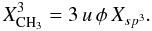 \begin{equation} X^3_{{\rm CH}_3} = 3 \,u \, \phi \, X_{sp^3}. \end{equation}