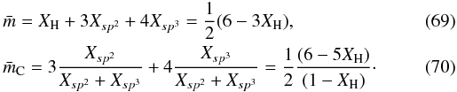 \begin{eqnarray} \label{DG_coord} &&{\bar m} = X_{\rm H}+3X_{sp^2}+4X_{sp^3} = \frac{1}{2} (6-3X_{\rm H}), \\ \label{DG_C_coord} &&{\bar m_{\rm C}} = 3\frac{X_{sp^2}}{X_{sp^2}+X_{sp^3}} +4\frac{X_{sp^3}}{X_{sp^2}+X_{sp^3}} = \frac{1}{2} \frac{(6-5X_{\rm H})}{(1-X_{\rm H})}\cdot \end{eqnarray}