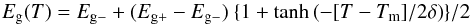 \begin{equation} E_{\rm g}(T) = E_{\rm g-} +(E_{\rm g+}-E_{\rm g-}) \ \{ 1 + {\rm tanh} \left(-[T-T_{\rm m}]/2 \delta \right) \} / 2 \label{EgT_fit} \end{equation}