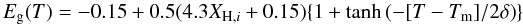 \begin{equation} E_{\rm g}(T) = -0.15 + 0.5(4.3X_{{\rm H},i} + 0.15) \{ 1 + {\rm tanh} \left(-[T-T_{\rm m}]/ 2 \delta \right) \} \label{EgT_fit_gen} \end{equation}