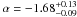 \hbox{$\alpha = -1.68^{+0.13}_{-0.09}$}