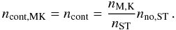 \appendix \setcounter{section}{3} \begin{equation} \label{e_ncont_highmass} n_{\mathrm{cont,MK}} = n_{\mathrm{cont}} = \frac{n_{\mathrm{M,K}}}{n_{\mathrm{ST}}}n_{\mathrm{no,ST}}\, . \end{equation}