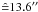 \hbox{$\hat = 13.6\mathrm{\arcsec}$}