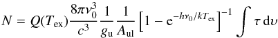 \appendix \setcounter{section}{2} \begin{equation} \label{EqDcol} N = Q(T_{\rm ex}) \frac{8 \pi \nu_0^{3}}{c^{3}} \frac{1}{g_{\rm u}} \frac{1}{A_{\rm ul}} \left[1-{\rm e}^{-h\nu_0/k T_{\rm ex}} \right]^{-1} \int \tau \, {\rm d} \upsilon \end{equation}