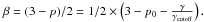 \hbox{$\beta = (3-p)/2 = 1/2 \times \left(3-p_{0}-\frac{\gamma}{\gamma_{\rm cutoff}}\right).$}
