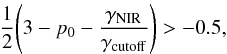 \begin{equation} \frac{1}{2}\Bigg(3-p_{0}-\frac{\gamma_{\rm NIR}}{\gamma_{\rm cutoff}}\Bigg) > - 0.5, \end{equation}