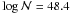\hbox{$\log \mathcal{N}=48.4$}