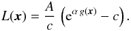 \begin{equation} L(\vec{x}) = \frac{A}{c} \, \left({\rm e}^{\alpha\, g(\vec{x})} -c\right). \label{eq:trafo} \end{equation}