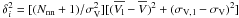 \hbox{$\delta_i^2 = [(N_{\rm{nn}}+1)/\sigma_{\rm V}^2][(\overline {V_{\rm l}} - \overline {V})^2+(\sigma_{\rm V,\,l} - \sigma_{\rm V})^2]$}