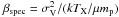 \hbox{$\beta_{\rm spec}=\sigma_{\rm V}^2/(kT_{\rm X}/\mu m_{\rm p})$}