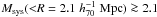 \hbox{$M_{\rm sys}({<}R=2.1\hhh)\ga 2.1$}
