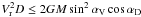 \hbox{$V_{\rm r}^2D\leq2GM\sin^2\alpha_{\rm V} \cos\alpha_{\rm D}$}