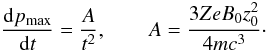 \begin{equation} \label{e.tacc_simp} \frac{{\rm d}\pmax}{{\rm d}t} = \frac{A}{t^2}, \qquad A = \frac{3ZeB_0z_0^2}{4mc^3} \cdot \end{equation}