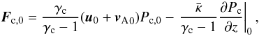 \begin{equation} \label{e.flux} \vec{F}_{{\rm c},0} = \frac{\gc}{\gc-1}(\vec{u}_0+{\bvA}_0)P_{{\rm c},0} - \left.\frac{\bk}{\gc-1}\frac{\partial\Pc}{\partial z}\right\vert_0 , \end{equation}