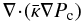 \begin{equation} \diver{(\bk\nabla\Pc)} \end{equation}