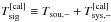 \hbox{$T_{\rm sig}^{\rm [cal]}\equiv T_{\rm sou,-}+T_{\rm sys,-}^{\rm [cal]}$}