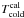 \hbox{$T_{\rm cold}^{\rm cal}$}