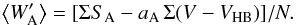 \appendix \setcounter{section}{1} \begin{eqnarray*} \left\langle W_{{\rm A}}^{\prime}\right\rangle =[\Sigma S_{{\rm A}}-a_{{\rm A}}\,\Sigma(V-V_{{\rm HB}})]/N. \end{eqnarray*}