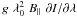 \hbox{$g\,\,\lambda_0^2 \, \,B_\parallel \, \,\partial I / \partial \lambda$}