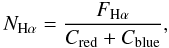 \begin{equation} N_{\rm H\alpha} = \frac{F_{\rm H\alpha}}{C_{\rm red} + C_{\rm blue}} , \end{equation}