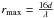 \hbox{$r_{\rm max} = \frac {16d} { \lambda} \ $}