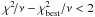 \hbox{$\chi^2\!/\nu - \chi_\mathrm{best}^2/\nu < 2$}