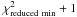 \hbox{$\chi^2_{\rm reduced\ min}+1$}