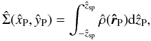 \begin{equation} \label{Sigma} \hat{\Sigma}(\hat{x}_{\rm P},\hat{y}_{\rm P})=\int_{-\hat{z}_{\rm sp}}^{\hat{z}_{\rm sp}} \hat{\rho}(\vec{\hat{r}}_{\rm P}){\rm d}\hat{z}_{\rm P}, \end{equation}