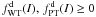 \hbox{$f_{\rm WT}^{\rm d}(I),\,f_{\rm PT}^{\rm d}(I) \ge 0$}