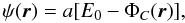 \begin{equation} \label{psidiff} \psi(\vec{r})=a[E_0-\Phi_C(\vec{r})], \end{equation}
